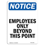 NOTICE Employees Only Beyond This Point Sign | Heavy Duty