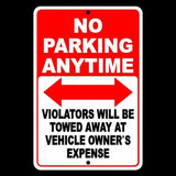 No Parking Anytime Violators Will Be Towed At Owners Expense Sign