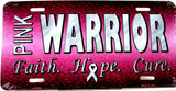 Novelty license plate Breast cancer Awareness Pink Warrior New Aluminum