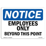 NOTICE Employees Only Beyond This Point Sign | Heavy Duty